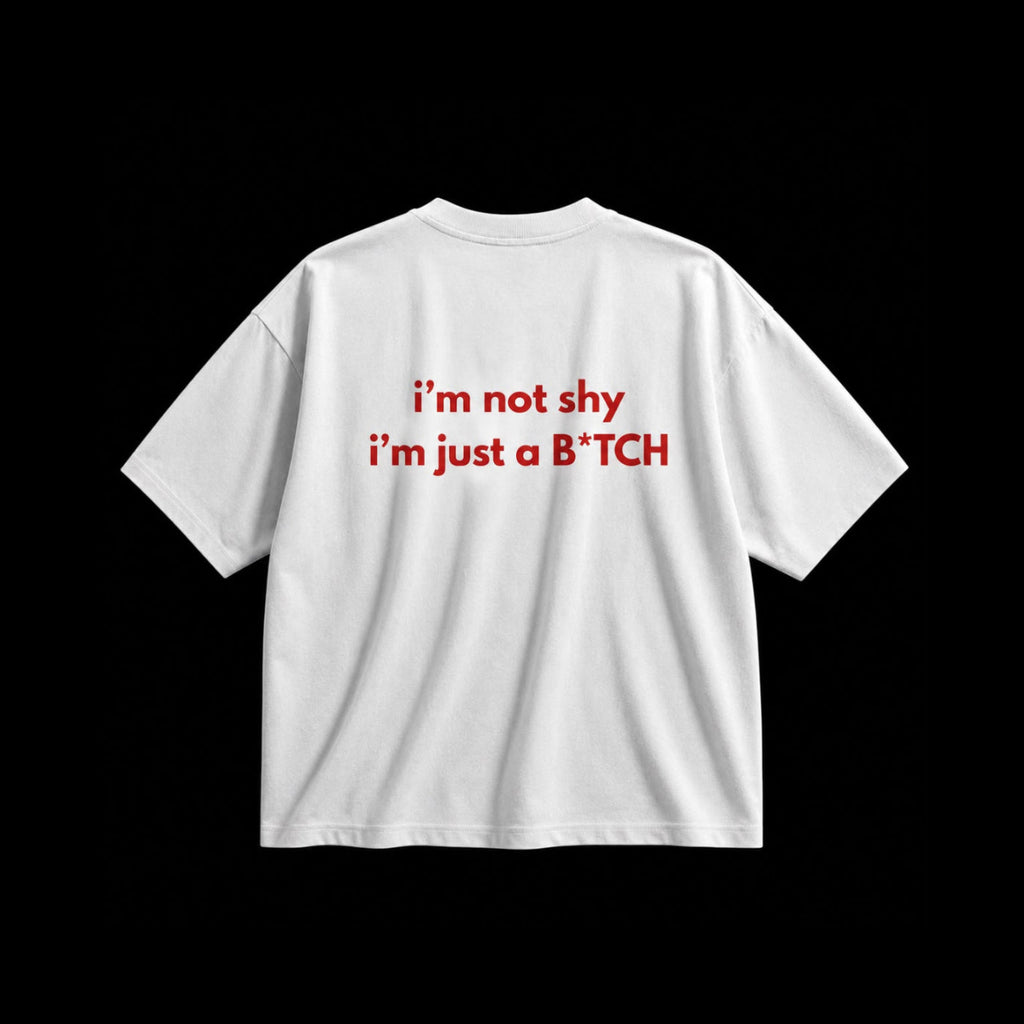 NOT SHY TSHIRT